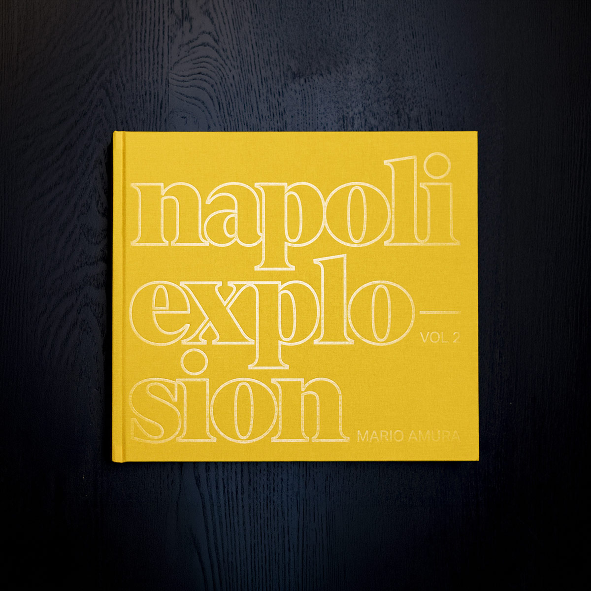 Mario Amura. Napoli Explosion. Ediz. italiana e inglese. Vol. 2